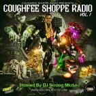 CougheeShoppeRadio - Volume 1 (Hosted By DJ Skroog Mkduk) CougheeShoppeRadio - Volume 1 (Hosted By DJ Skroog Mkduk)